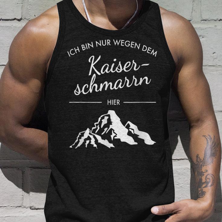 Mountains Hiking Ich Bin Nur Wegen Dem Kaiserschmarrn Hier S Tank Top Geschenke für Ihn