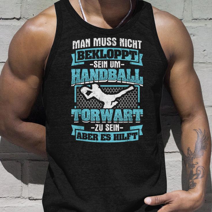 Muss Nicht Bekloppt Handball Goalkeeper Hilft Handball Spielern Tank Top Geschenke für Ihn