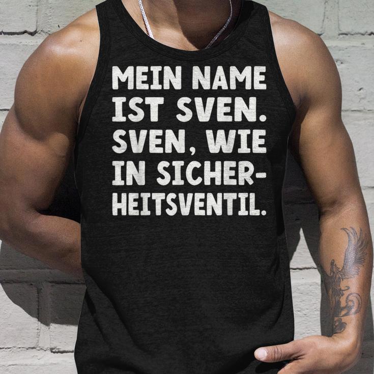 My Name Is Sven Sven As In Safetyalve For Svens Tank Top Geschenke für Ihn