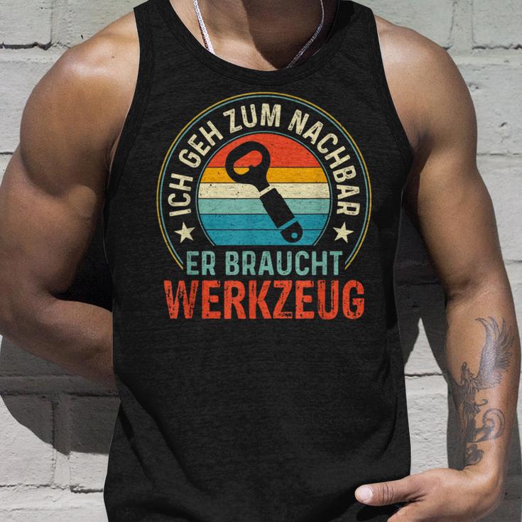 Neighbor Needs Tool Slogan Tank Top Geschenke für Ihn