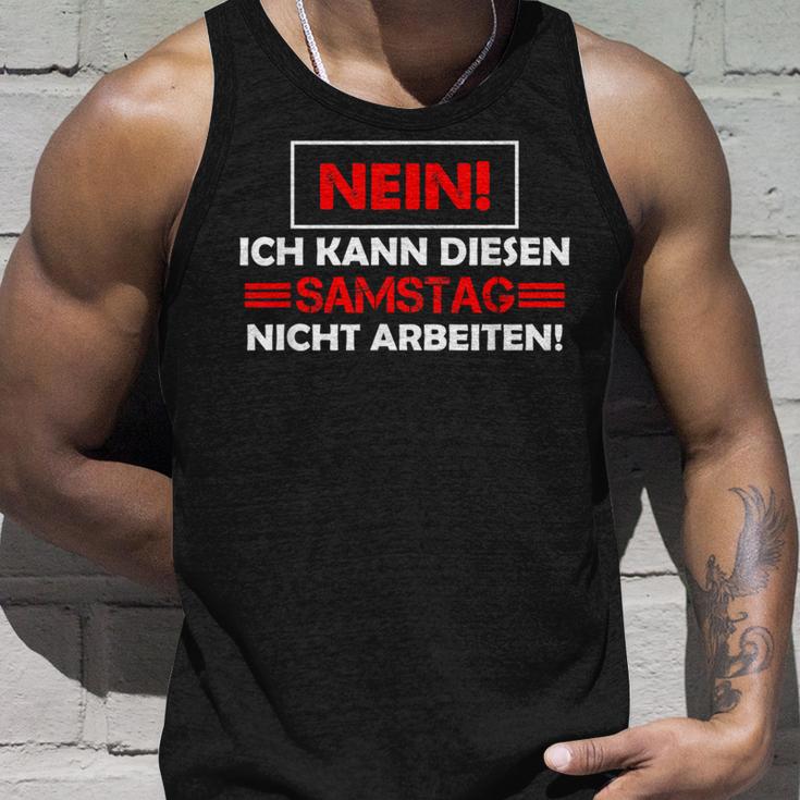 No Ich Kann Diesen Saturstag Nicht Arbeiten Tank Top Geschenke für Ihn