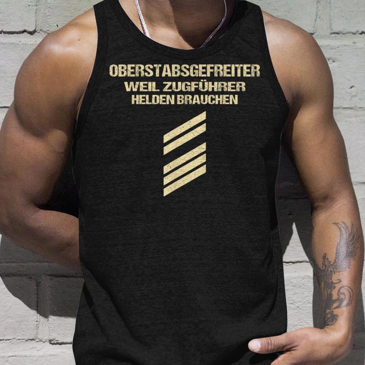 Oberstabsgefreiter Weil Zugführer Helden Braucht Tank Top Geschenke für Ihn