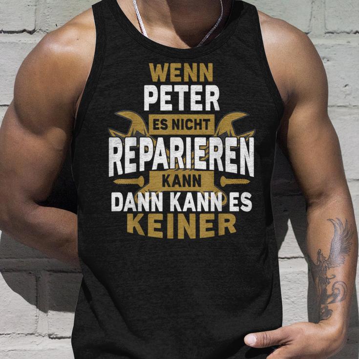 With Peter Name Wenn Peter Es Nicht Reparieren Kann Tank Top Geschenke für Ihn