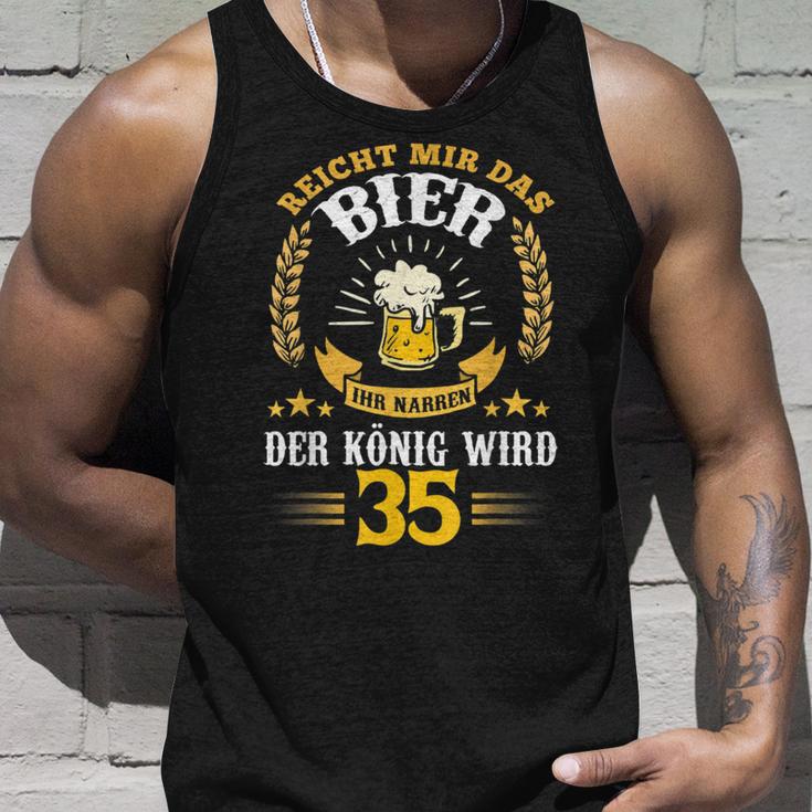 Rich Mir Das Bier Ihr Fools Der König Wird 35 Birthday Tank Top Geschenke für Ihn