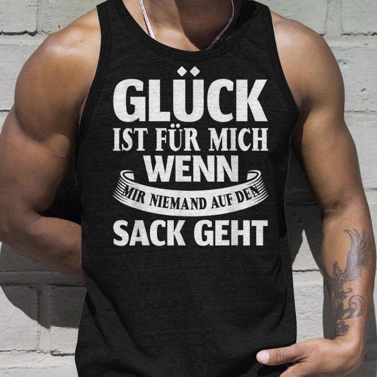 Saying Glück Ist Für Mich Wenn Mir Keine Auf Den Sack Gehen S Tank Top Geschenke für Ihn