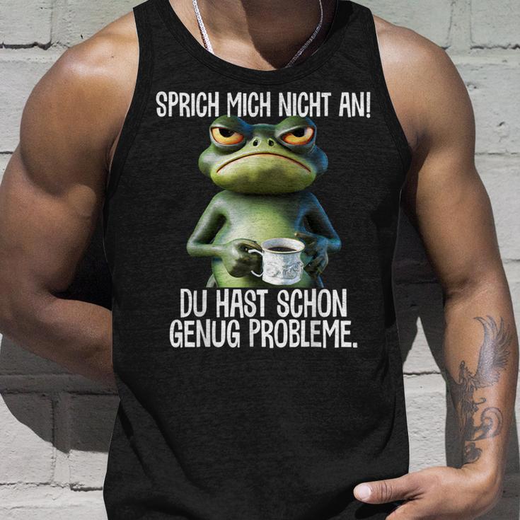 Speak Mich Nicht An Du Hast Schon Genug Probleme German Tank Top Geschenke für Ihn