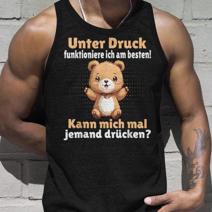 Unter Druck Funktioniere Ich Am Besten Saying German Tank Top Geschenke für Ihn