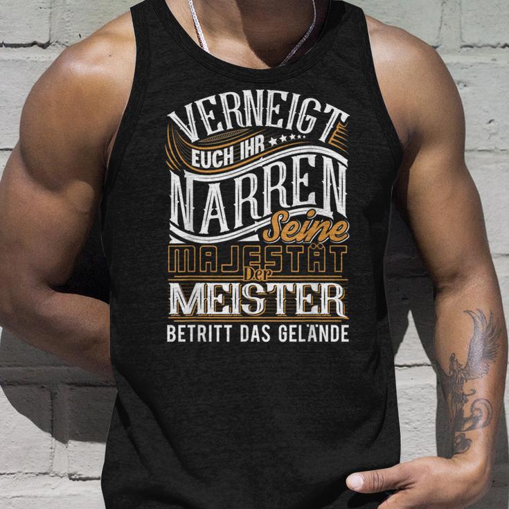 Venneigt Euch Ihr Narren Seine Majestät Der Meister S Tank Top Geschenke für Ihn