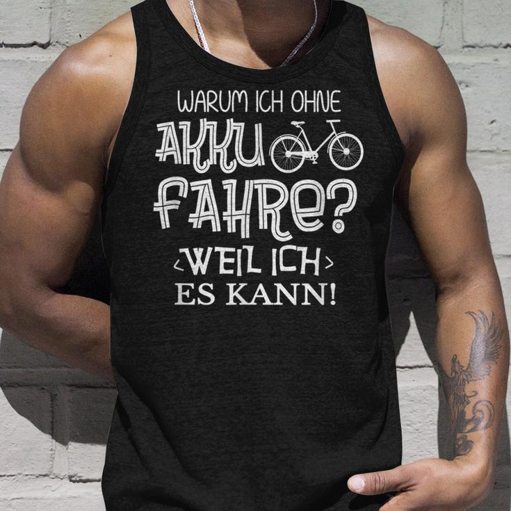 Warum Ich Ohne Akku Fahre Weil Ich Es Kann Cycle Tank Top Geschenke für Ihn