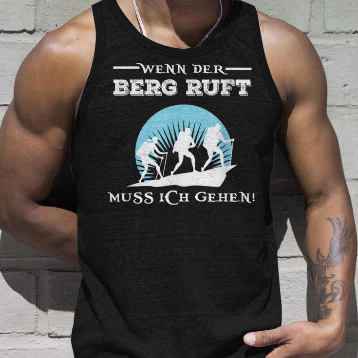 Wenn Der Berg Ruft Muss Ich Gehen When The Berg Ruft Must Tank Top Geschenke für Ihn