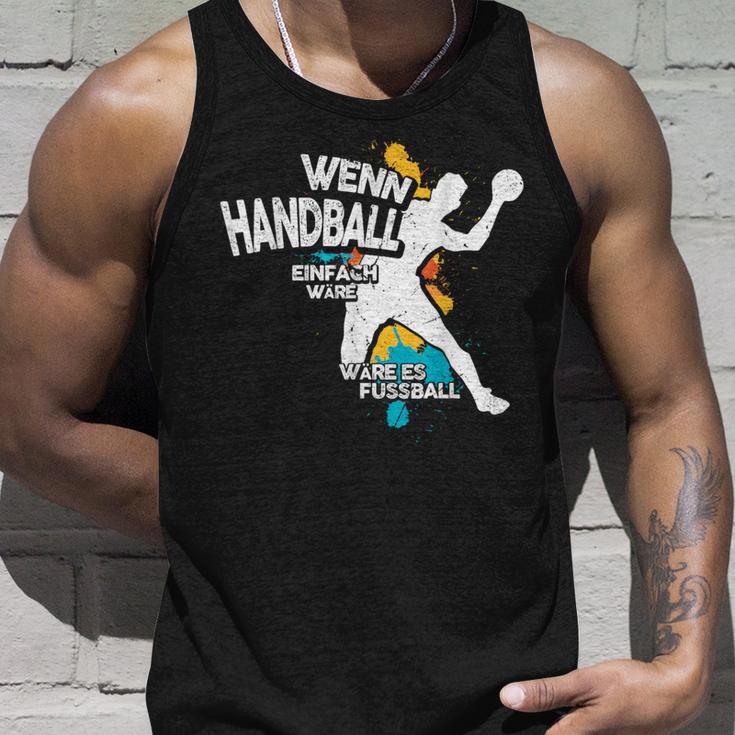 Wenn Handball Einfach Würre Tank Top Geschenke für Ihn