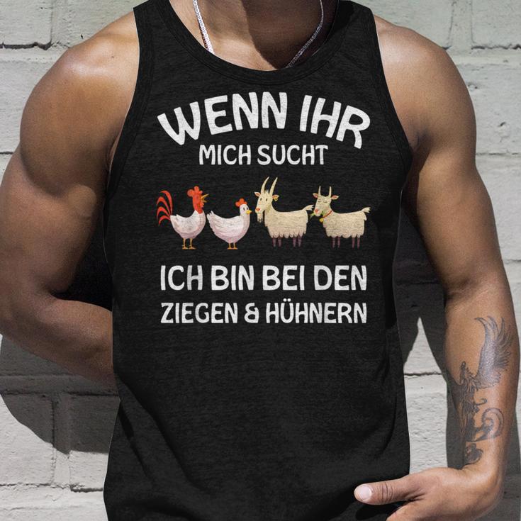 Wenn Ihr Mich Sucht Ich Bin Den Ziegen And Hühnernern If Your Mich Sucht Ich Tank Top Geschenke für Ihn