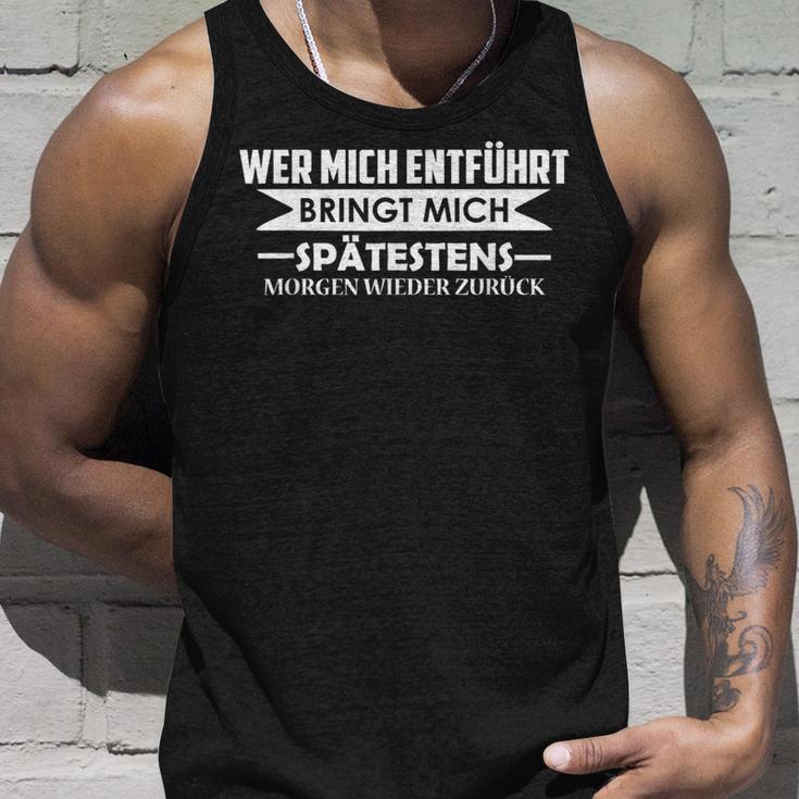 Wer Mich Entführt Bringt Mich Zurück Lustig Humor Witzig Tank Top Geschenke für Ihn