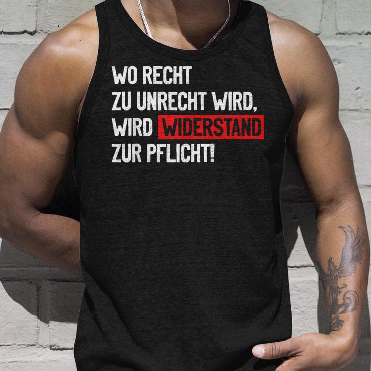 Wo Recht Zu Unrecht Wird Wird Widerstand Zur Pflicht Tank Top Geschenke für Ihn