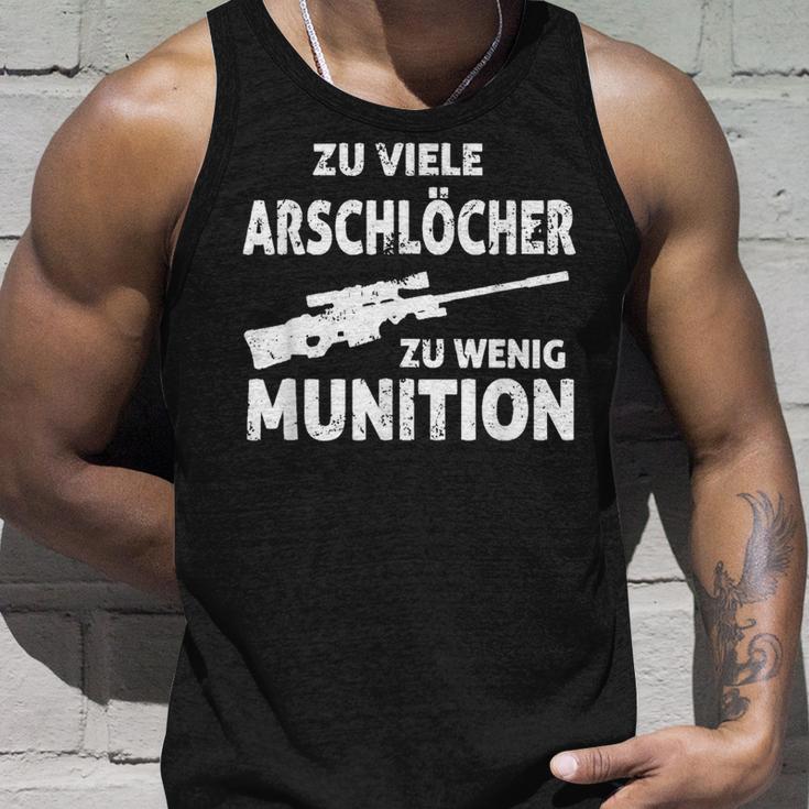 Zuiele Arschlöcher Zu Wenig Ammunition Tank Top Geschenke für Ihn