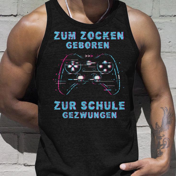 Zum Zocken Geboren Zur Schule Zwungen Gamer Sayings S Tank Top Geschenke für Ihn