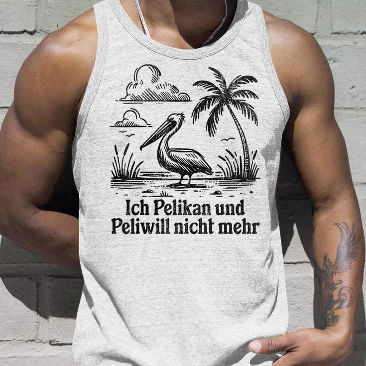 Ich Pelikan Und Peli Will Nicht Mehr Tank Top Geschenke für Ihn