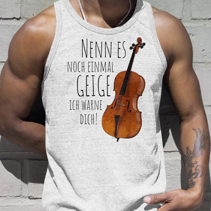 Nenn Es Noch Einmal Geige Ich Warne Dich Cello Player Gray Tank Top Geschenke für Ihn