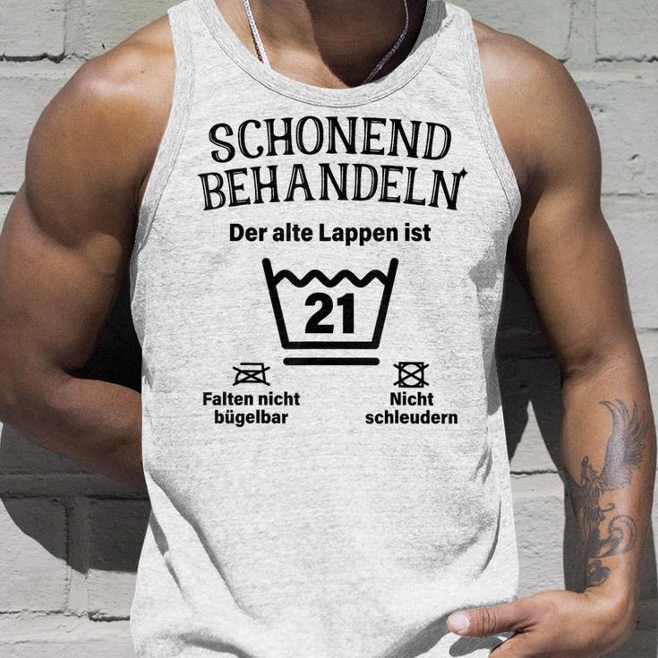 Schonend Treateln 21St Birthday Der Alte Lappen Ist 21 Tank Top Geschenke für Ihn