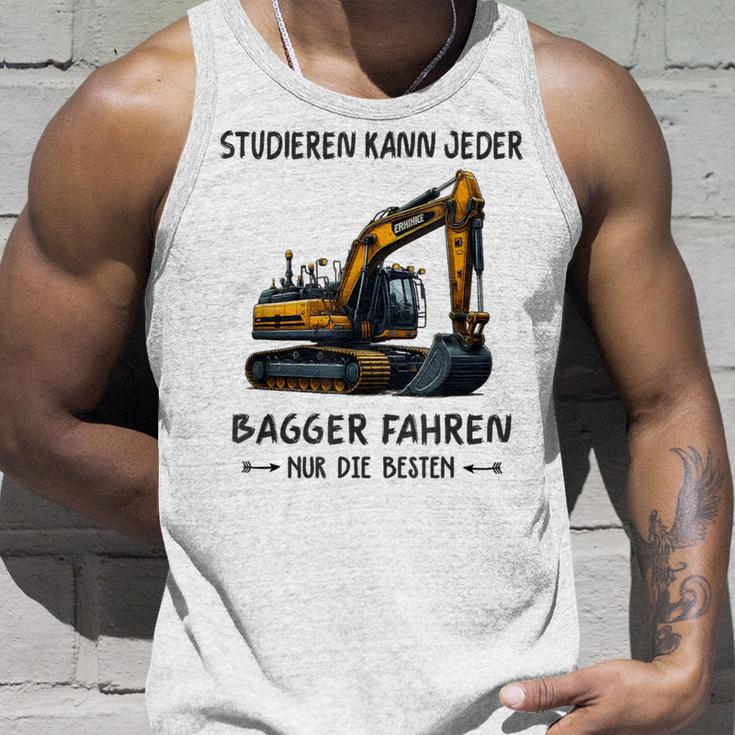 Studieren Kann Jeder Bagger Fahren Nur Die Besten Tank Top Geschenke für Ihn