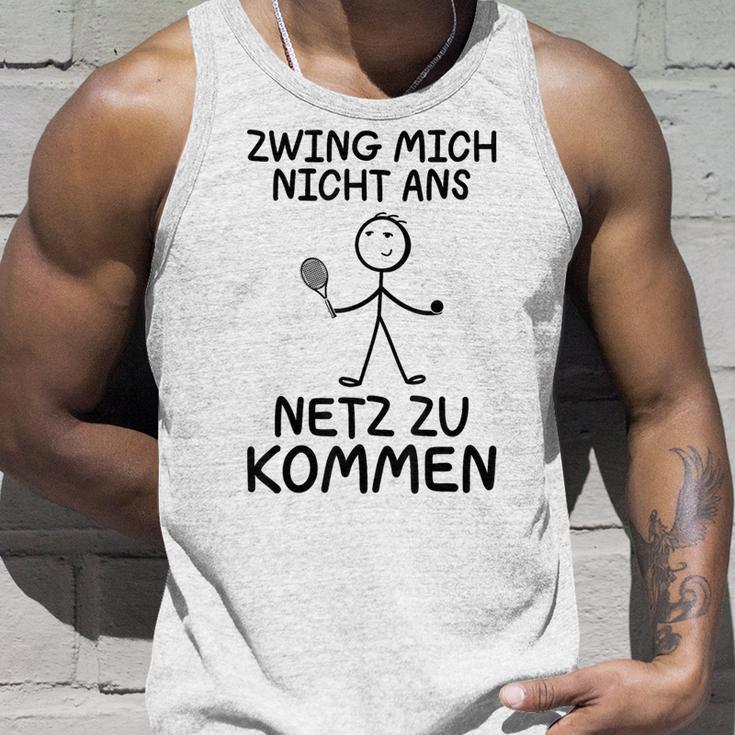 Tennis Zwing Mich Nicht Ans Netz Zu Kommen Sports Tank Top Geschenke für Ihn