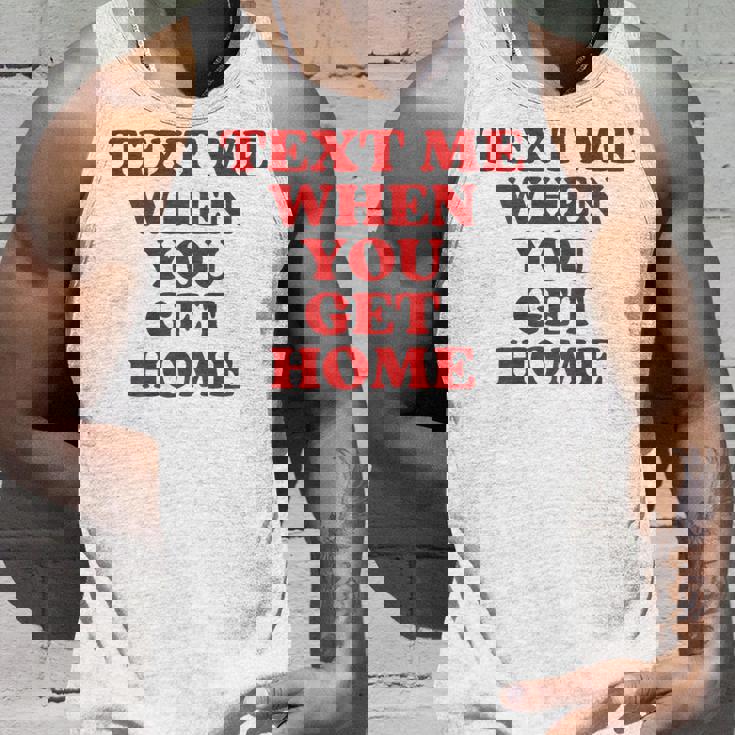 Text Me When You Get Home Aesthetic Y2k Canotta Regalos para él