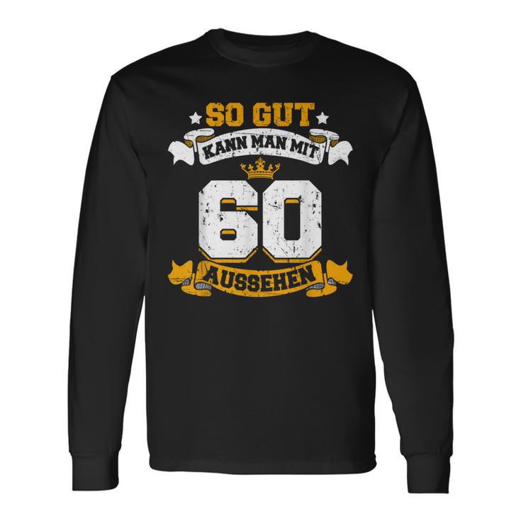 60 Birthday Slogan Langarmshirts Geschenkideen