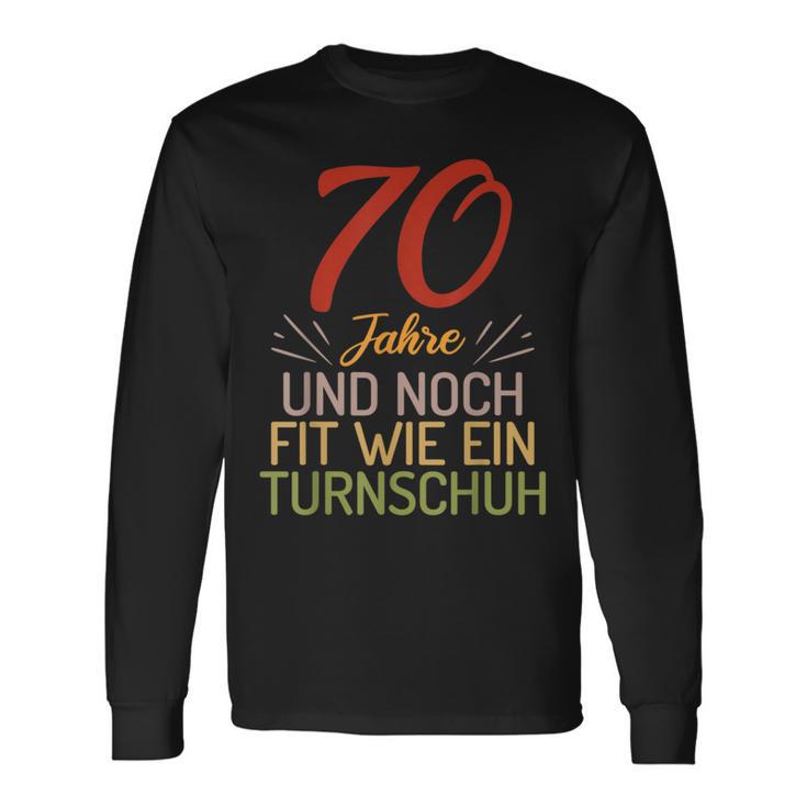 70 Jahre Und Noch Fit Wie Ein Trainschuh 70 Birthday S Langarmshirts Geschenkideen