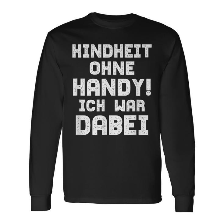 90S Party Outfit Kindheit Ohne Handy Ich War Dabei Langarmshirts Geschenkideen