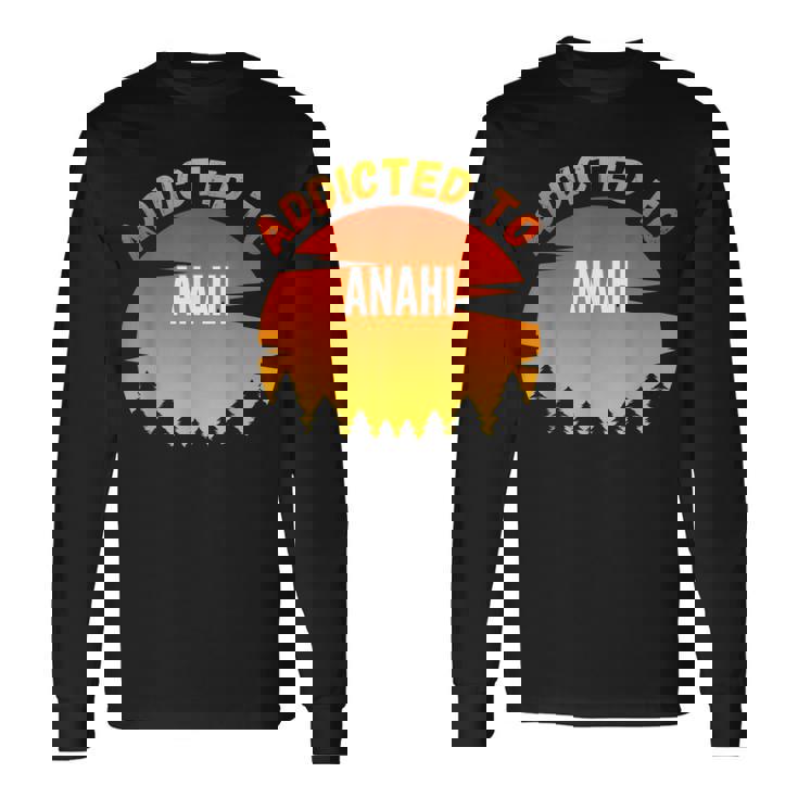 Addicted To Anahi For Anahi Long Sleeve T-Shirt