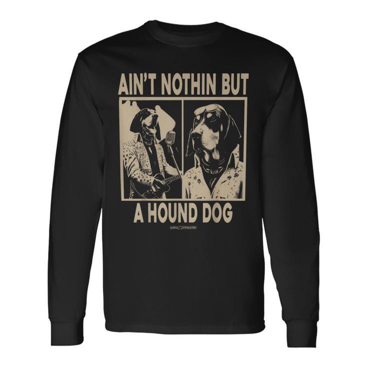 aint-nothin-hound-dog-long-t-