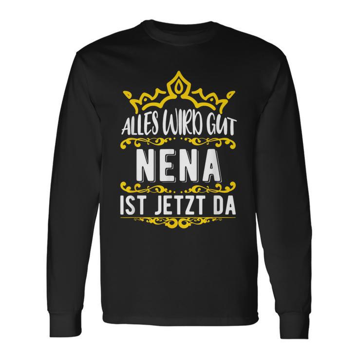 Alles Wird Gut Nena Ist Jetzt Da Alles Wird Gut Alles Wird Gut Langarmshirts Geschenkideen