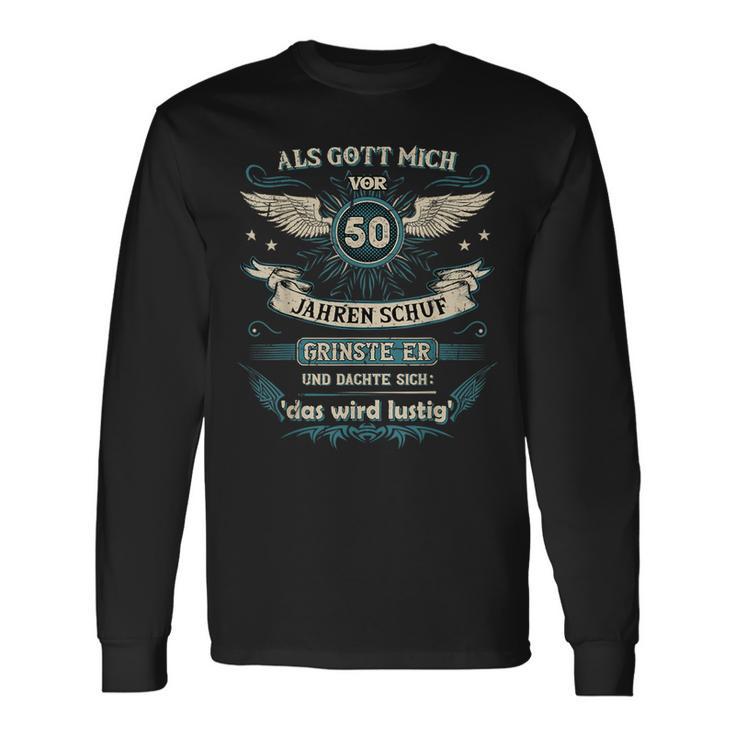 Als Gott Michor 50 Jahren Schuf Grinste Er Das Wird Langarmshirts Geschenkideen