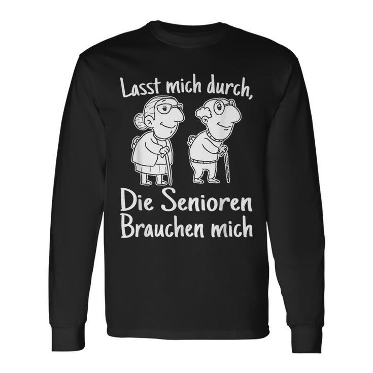 Altenpfleger I Lasst Mich Durch Die Senioren Brauchen Mich Langarmshirts Geschenkideen