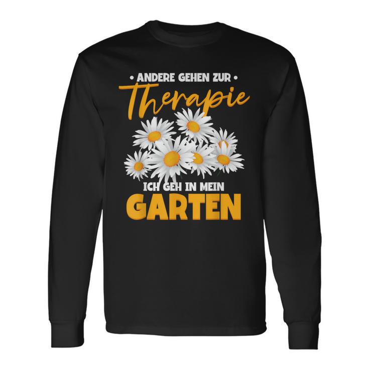 Andere Gehen Zur Therapie Ich Gehe In Mein Garten S Langarmshirts Geschenkideen