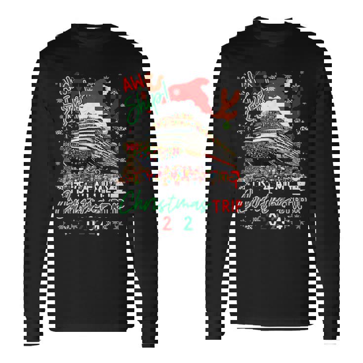 Aw Ship Its A Christmas Cruise Trips 2024 Family Matching Long Sleeve T-Shirt