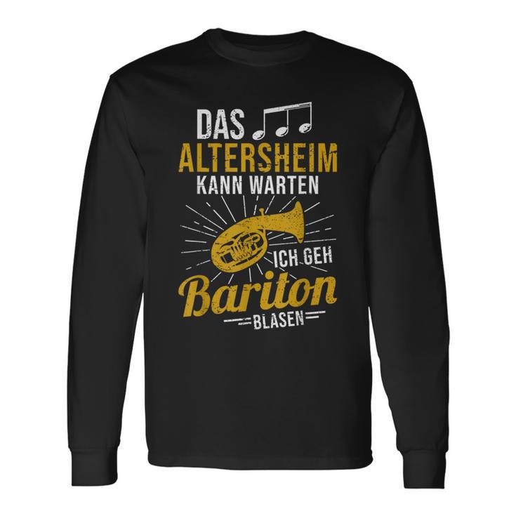 Baritone Horn Musician Das Altersheim Kann Wait Baritone Langarmshirts Geschenkideen