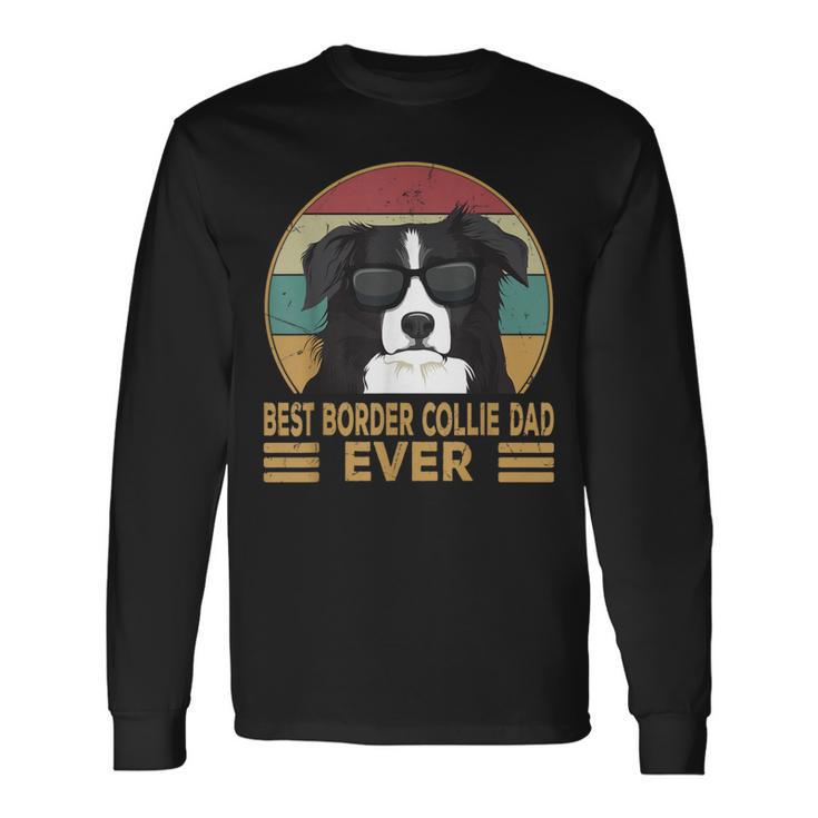 Best Border Collie Dad Ever Dogs Dad Lord Idea Langarmshirts Geschenkideen