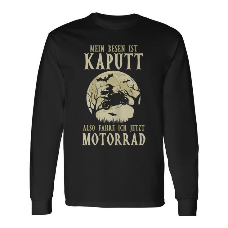 Biker Mein Besen Ist Kaputt Ich Fahre Motorrad Hexen German Langu Langarmshirts Geschenkideen