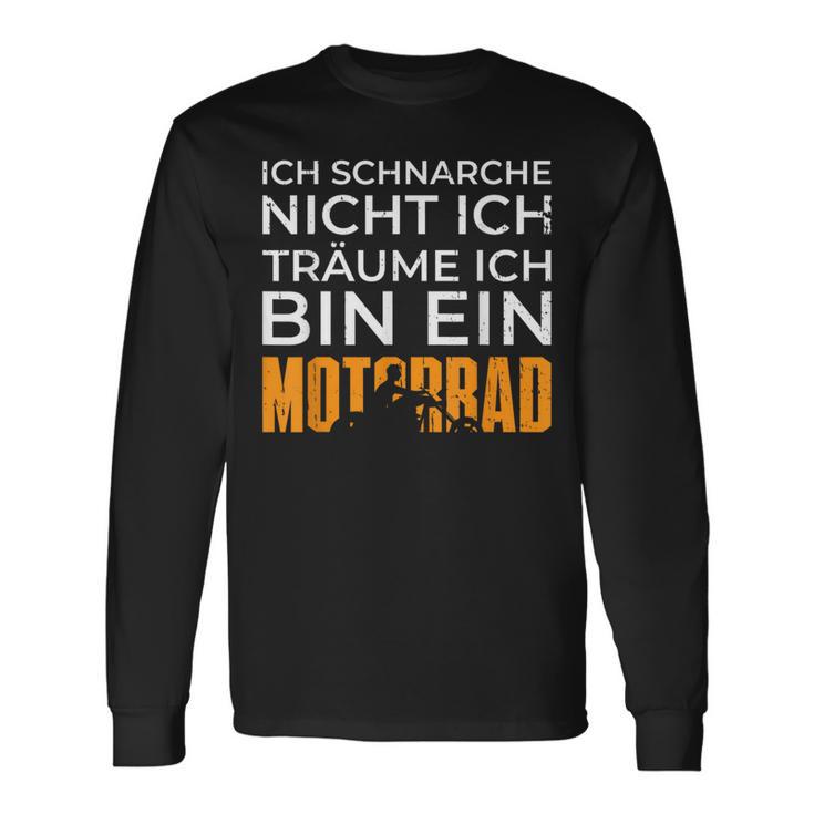 Biker Motorcycle Ich Träume Ich Bin Ein Motorrad Langarmshirts Geschenkideen