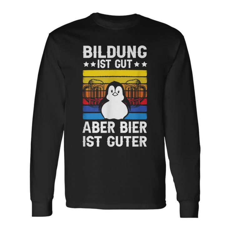 Bildung Ist Gut Aber Bier Ist Guter Sauf Trink Langarmshirts Geschenkideen