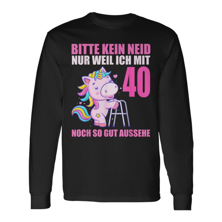 Bitte Kein Eneid Gut Aussehe 40 Jahre Unicorn 40Th Birthday Langarmshirts Geschenkideen