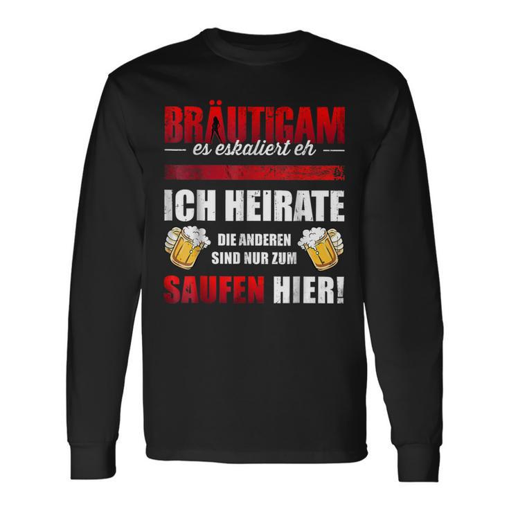 Bräutigam Es Escaliert Eh Ich Heirate Die Saugen Hier Langarmshirts Geschenkideen