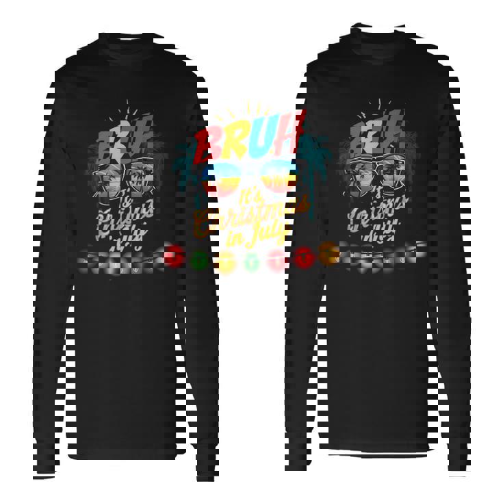 Bruh Santa Claus Sunglasses Beach Christmas In July Long Sleeve T-Shirt