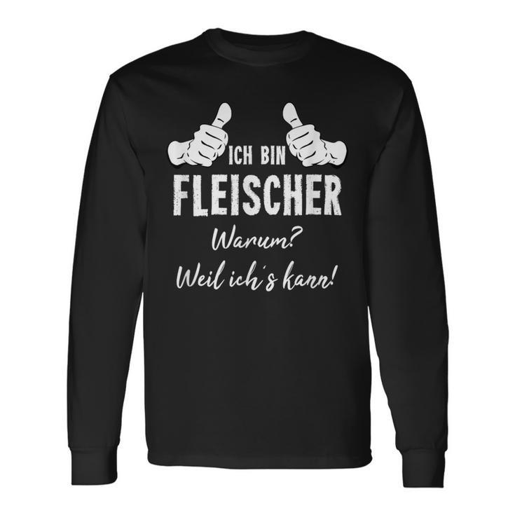 Butcher Ich Bin Fleischer Weil Ich Kann Langarmshirts Geschenkideen