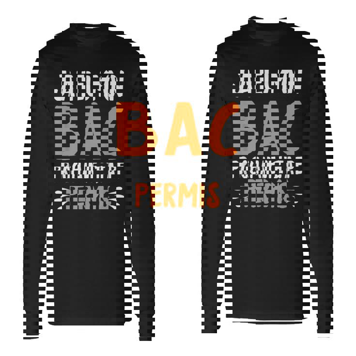 Cadeau Bac 2024 Bachelier Bachelière Baccalauréat Permis Bac T-shirt à manches longues