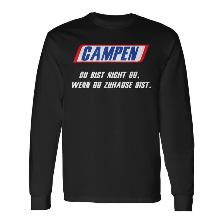 Camping Du Bist Nicht Du Wenn Du Homse Bist Langarmshirts Geschenkideen