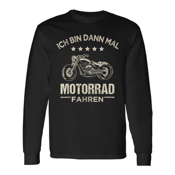 Chopper Ich Bin Dann Mal Motorrad Fahren Langarmshirts Geschenkideen