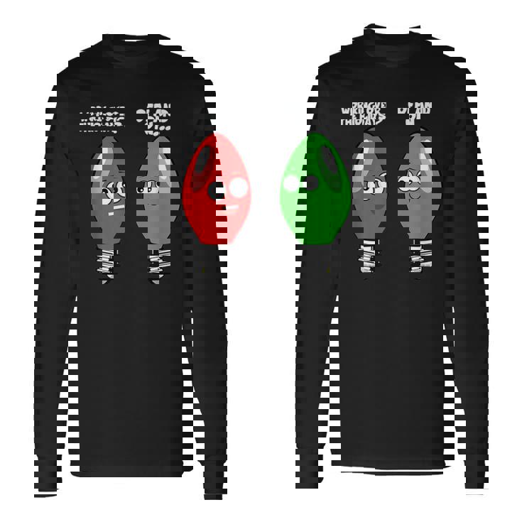 Christmas Light Bulbs Working Off & On During Holidays Long Sleeve T-Shirt