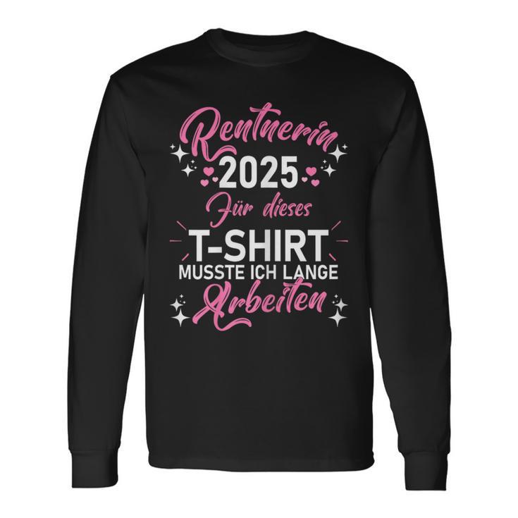 Damen Rente 2025 Ruhestand Pension Deko Dekoration Rentner 2025 Langarmshirts Geschenkideen